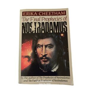 The final prophecies of nostradamus by Erika Cheetham - perigee books - isbn 039